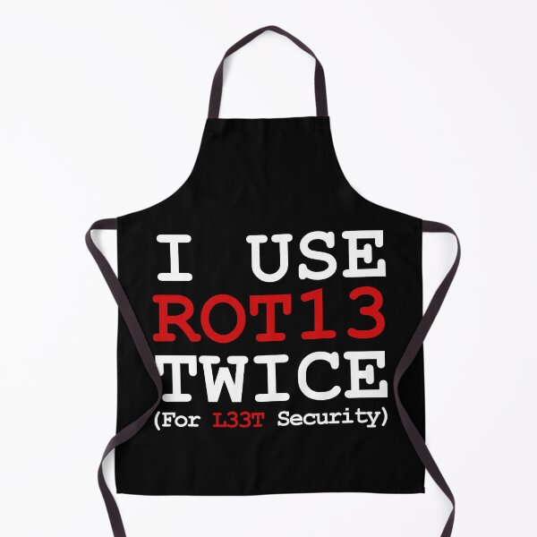 Item preview, I Use ROT13 Twice For L33T Security designed and sold by CGArtsy.