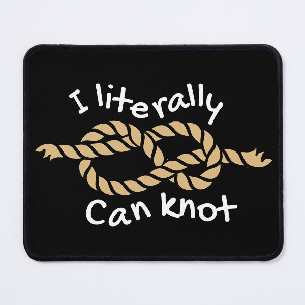 Item preview, I Literally Can Knot II designed and sold by Lemon Pepper.