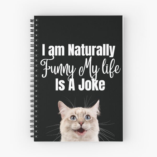 Item preview, I Am Naturally Funny My Life Is A Joke-cute cat funny saying designed and sold by CareChoice.