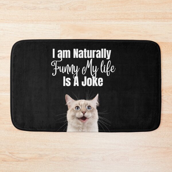 Item preview, I Am Naturally Funny My Life Is A Joke-cute cat funny saying designed and sold by CareChoice.