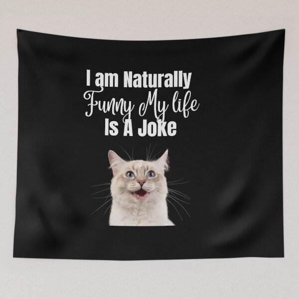 Item preview, I Am Naturally Funny My Life Is A Joke-cute cat funny saying designed and sold by CareChoice.