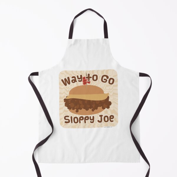 Item preview, Way to Go Sloppy Joe Funny Food Slogan designed and sold by mytshirtfort.