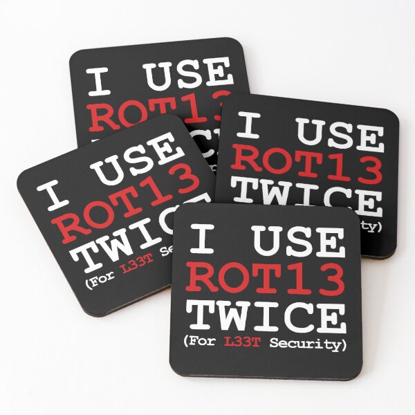 Item preview, I Use ROT13 Twice For L33T Security designed and sold by CGArtsy.