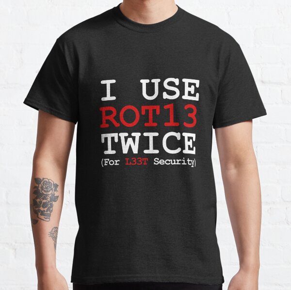 Item preview, I Use ROT13 Twice For L33T Security designed and sold by CGArtsy.