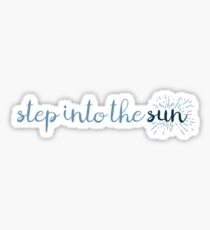Step Into The Sun Sticker