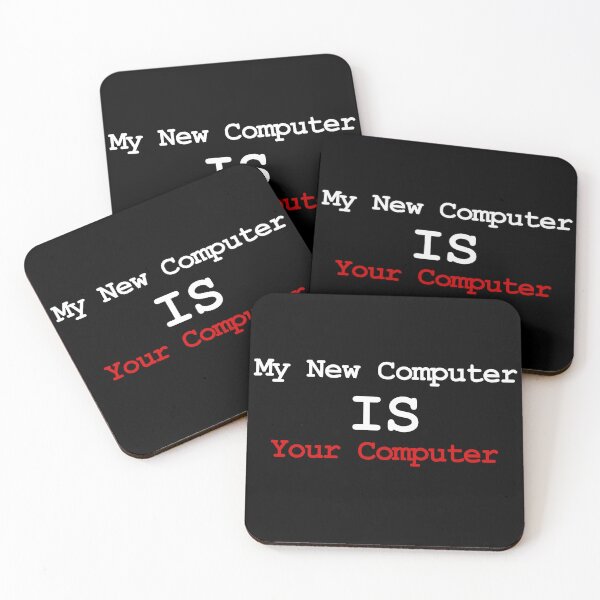 Item preview, My New Computer IS Your Computer designed and sold by CGArtsy.