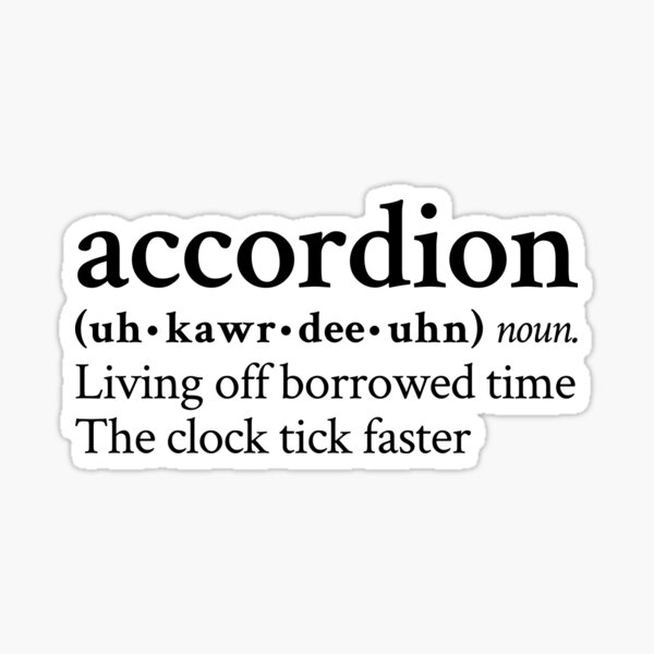 Item preview, Accordion Living Off Borrowed Time by MF DOOM designed and sold by StickTheSong.