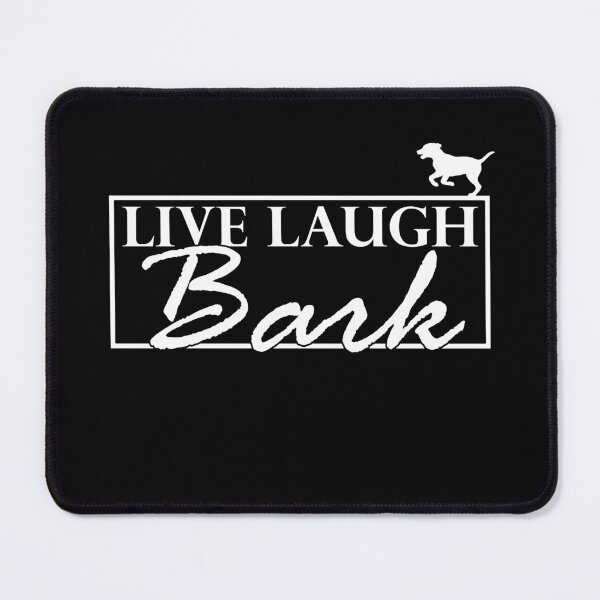Item preview, Live Laugh Bark designed and sold by Catspeople.