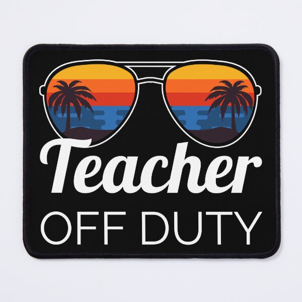 Item preview, Teacher Off Duty II designed and sold by Lemon Pepper.