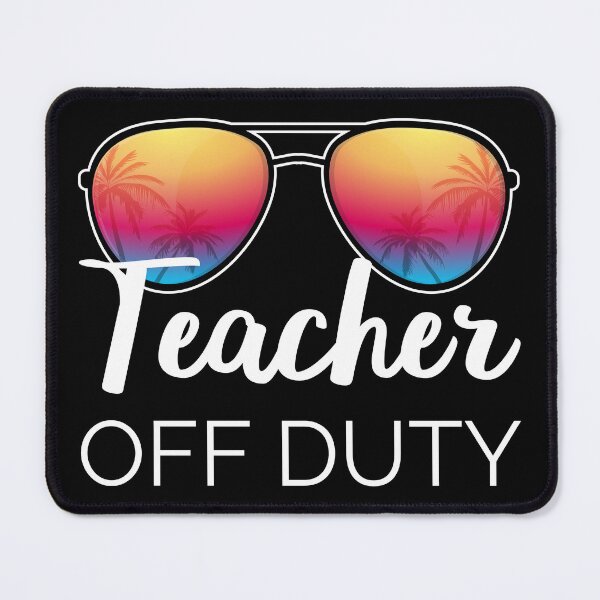 Item preview, Teacher Off Duty I designed and sold by Lemon Pepper.