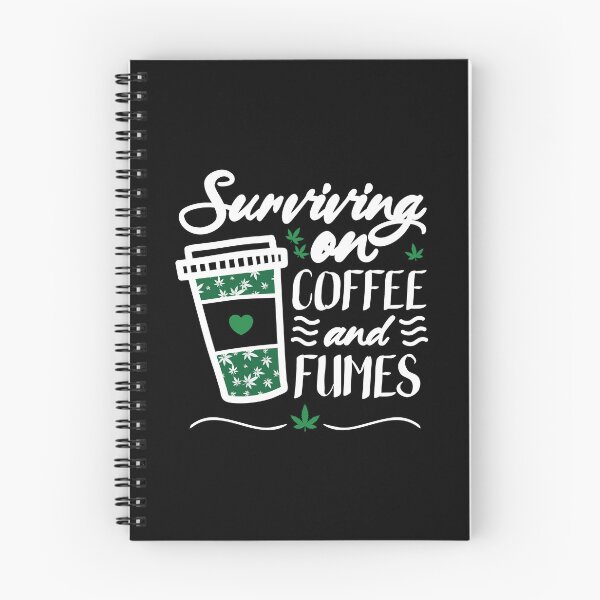 Item preview, Surviving on coffee and fumes weed leafs designed and sold by TheMattDesigns.