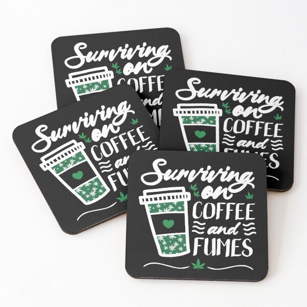 Item preview, Surviving on coffee and fumes weed leafs designed and sold by TheMattDesigns.