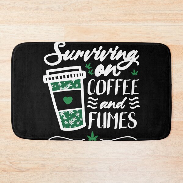 Item preview, Surviving on coffee and fumes weed leafs designed and sold by TheMattDesigns.