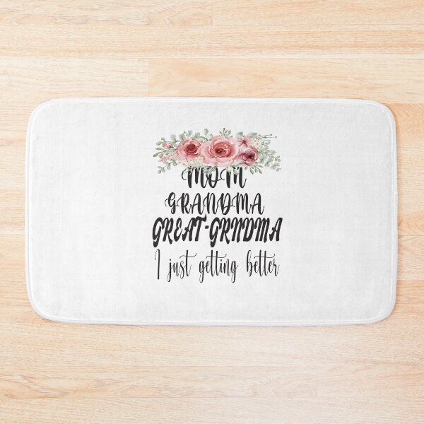 Item preview, Mom Grandma Great Grandma I Just Keep Getting Better  designed and sold by karim82.