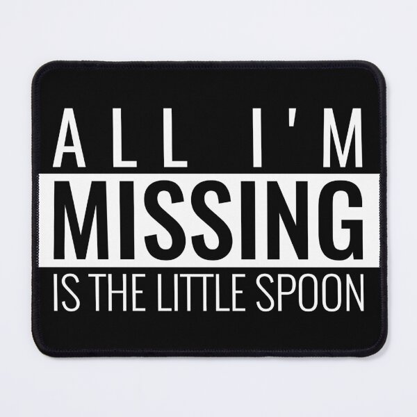 Item preview, All I'm Missing Is The Little Spoon Mug designed and sold by bestfunonline.