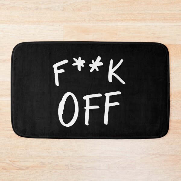 Item preview, fuck off designed and sold by InmyOwnwords.