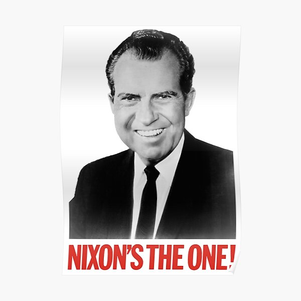 Funny Nixon's the One! Presidential Campaign Poster
