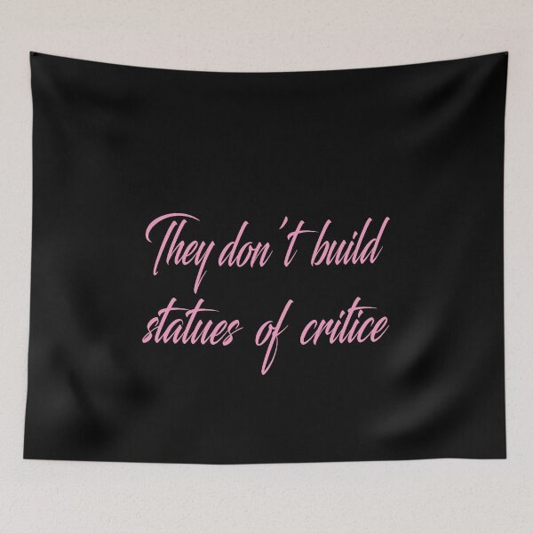Item preview, They Dont Build Statues Of Critics designed and sold by karim82.