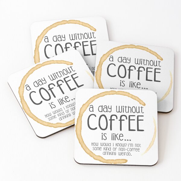 Item preview, A day without Coffee is like... designed and sold by MochaMeli.