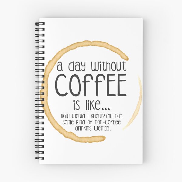 Item preview, A day without Coffee is like... designed and sold by MochaMeli.