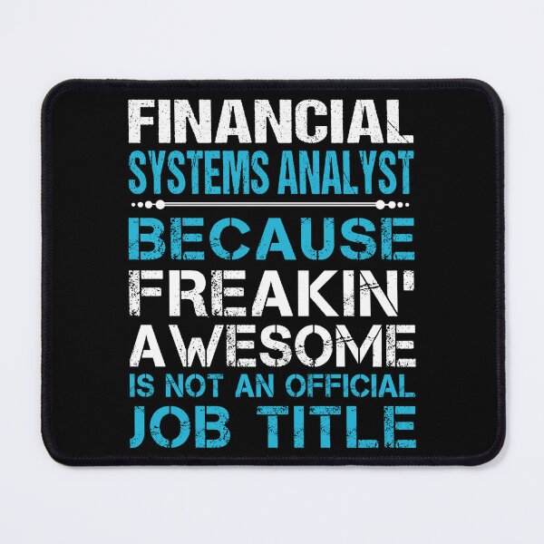 Item preview, Financial Systems Analyst T Shirt - Freaking Awesome Gift Item Tee designed and sold by miraschroe.