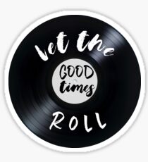 Lass die guten Zeiten ruhen Sticker