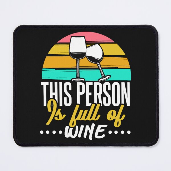 Item preview, This Person Is Full Of Wine designed and sold by ClamenTaon.