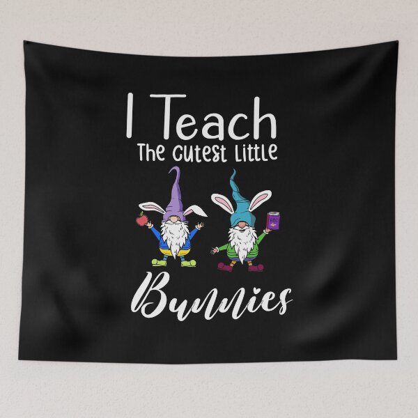 Item preview, I TEACH the cutest little bunnies, Happy Easter Spring Holiday,funny easter  gnomes bunny ,easter for taechers designed and sold by ourpretty.