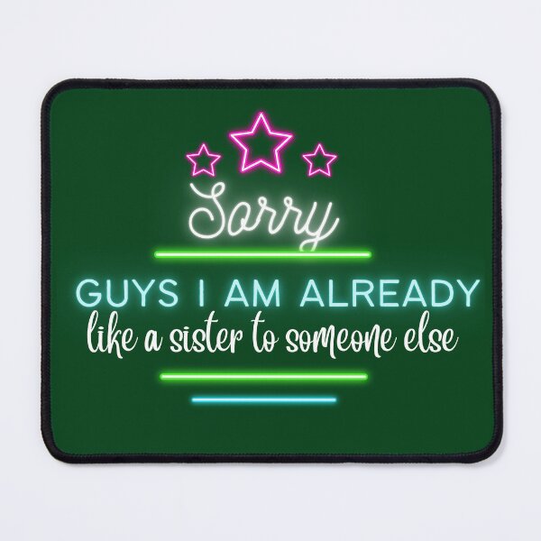 Item preview, sorry guys im already like a brother to someone else-funny saying designed and sold by CareChoice.