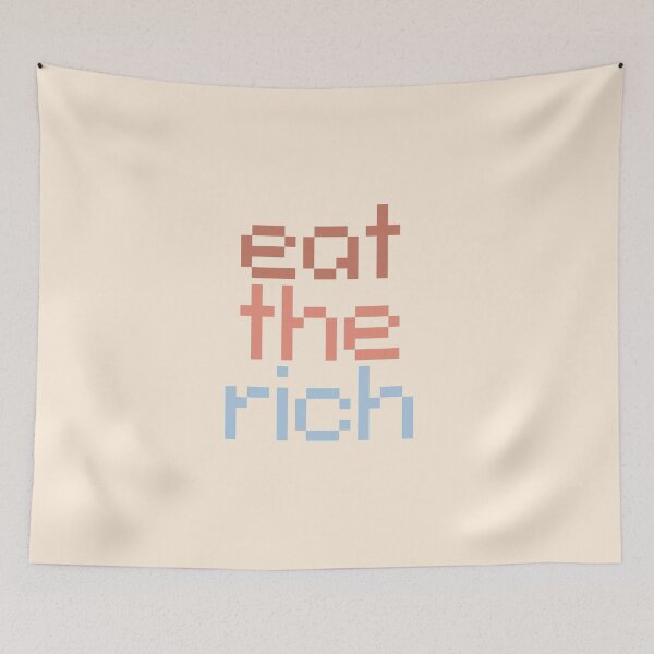 Item preview, eat the rich designed and sold by CoorsQueen.