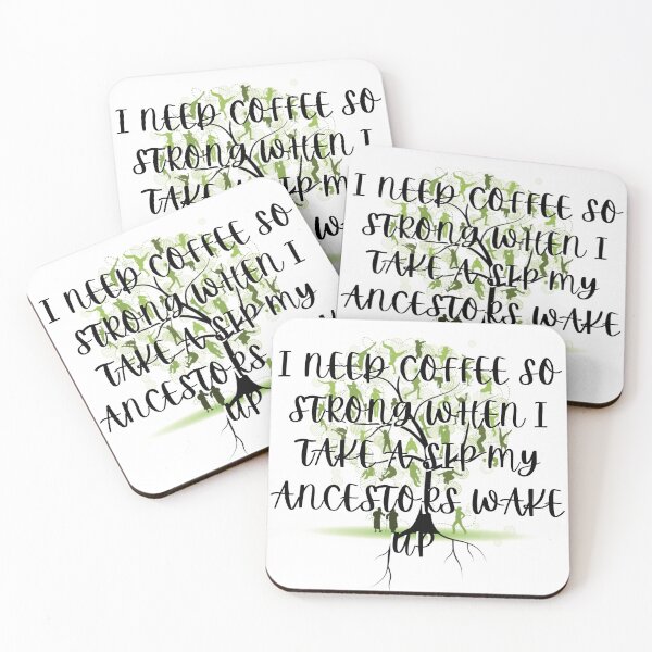 Item preview, I Need Coffee So Strong That When I Take A Sip my Ancestors Wake Up designed and sold by MysticalSister.