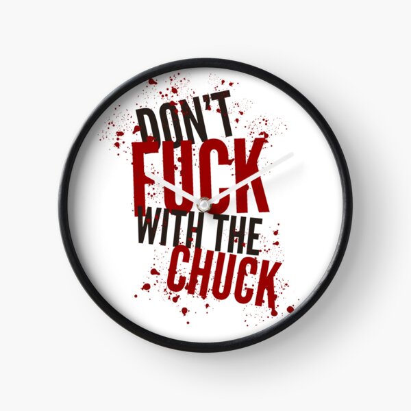 Don't Fuck with the Chuck Horror Quote Clock