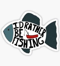 I'd Rather be Fishing Sticker
