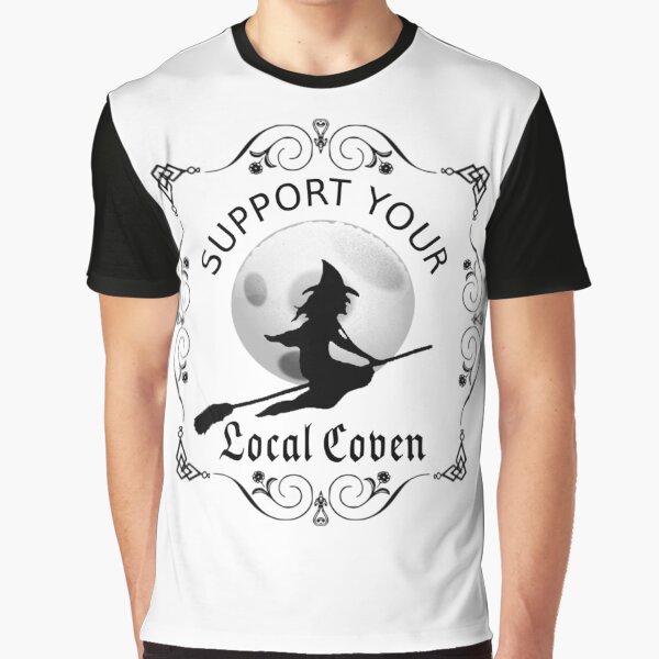 Support Your Local Coven Design Graphic T-Shirt
