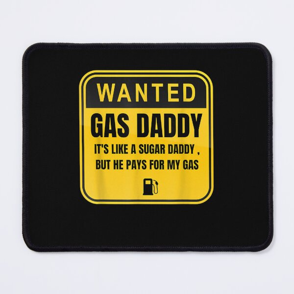 Item preview, Wanted Gas Daddy Funny Gas Price designed and sold by RahmaniArt.