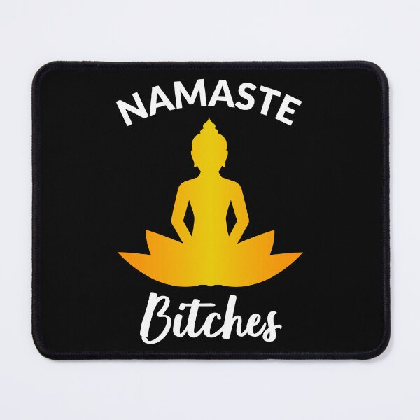 Item preview, Namaste Bitches II designed and sold by Lemon Pepper.
