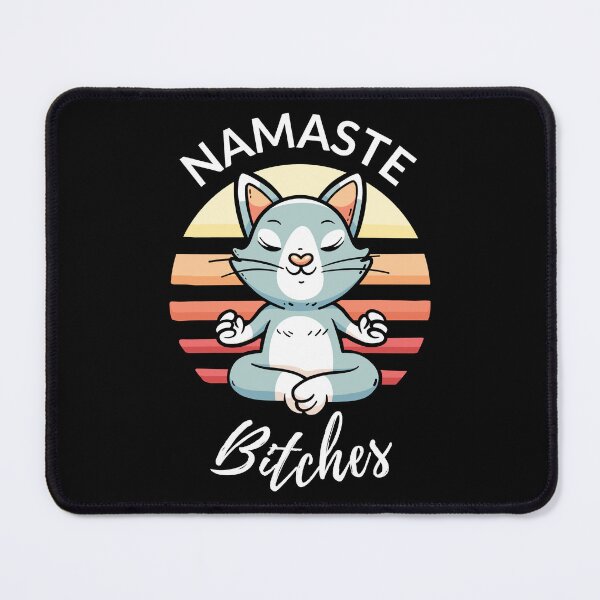 Item preview, Namaste Bitches I designed and sold by Lemon Pepper.