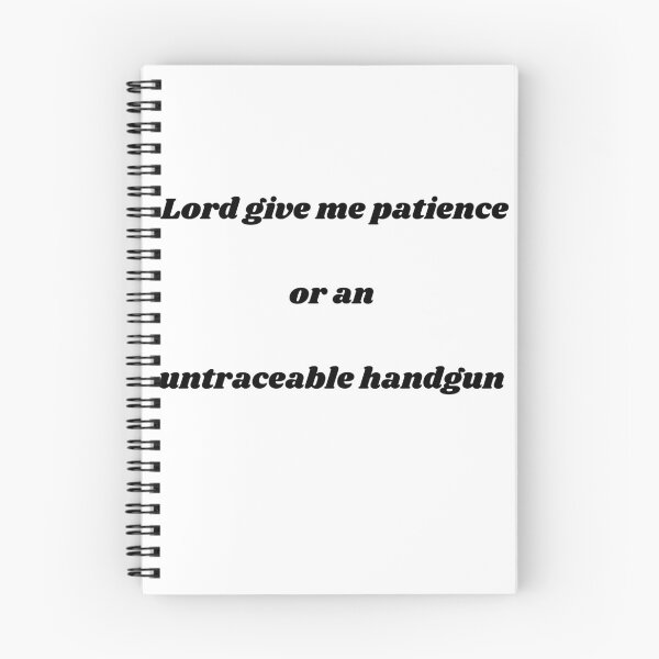 Item preview, Lord give me patience designed and sold by Robs-Place.