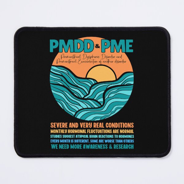 Item preview, Premenstrual Disorders Awareness Month, PMDD and PME, we need more awareness and research designed and sold by Orianah.
