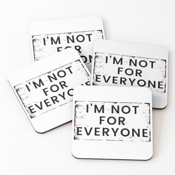 Item preview, I'm Not for Everyone. Funny Sarcastic Anti Social Quote for Those that Just Dont Give A Fuck What People Think. designed and sold by That Cheeky Tee.