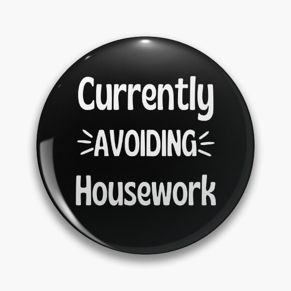 Item preview, Currently Avoiding Housework. Humorous Procrastination Quote. designed and sold by That Cheeky Tee.
