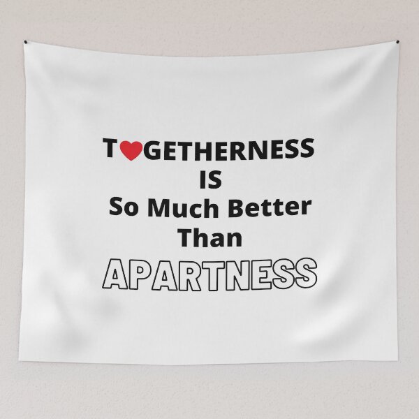 Item preview, Funny Heart Togetherness Is So Much Better Than Apartness Black Hollow Letters designed and sold by podguy.
