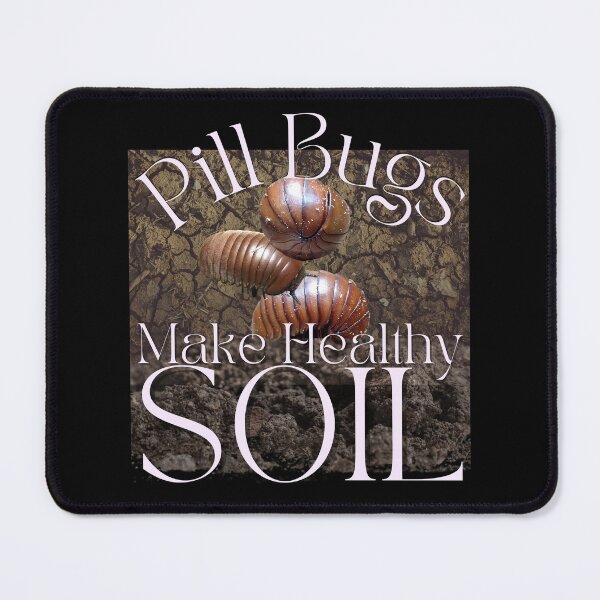 Item preview, Pill Bugs Make Soil Healthy Native Garden Design designed and sold by EarthArtDesigns.