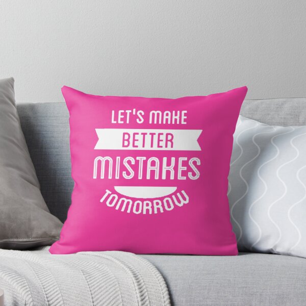 Item preview, Lets Make Better Mistakes Tomorrow designed and sold by Lumia Creations.