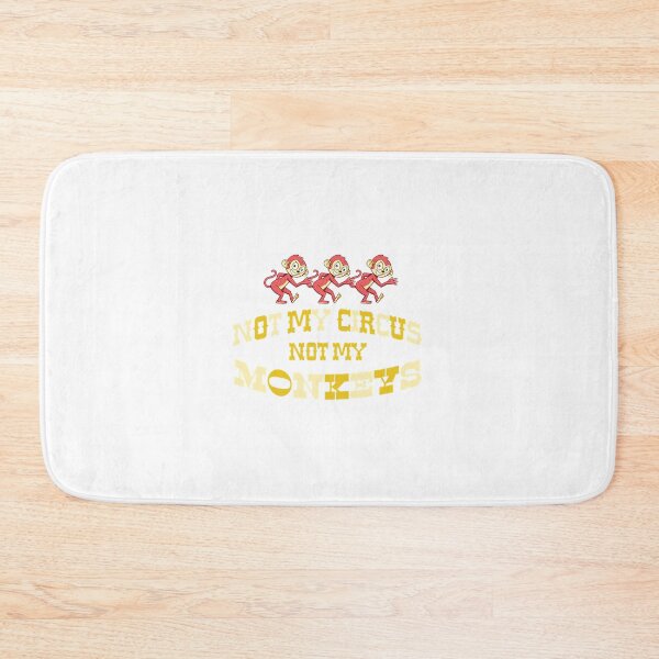 Item preview, NOT MY CIRCUS  designed and sold by u167064.