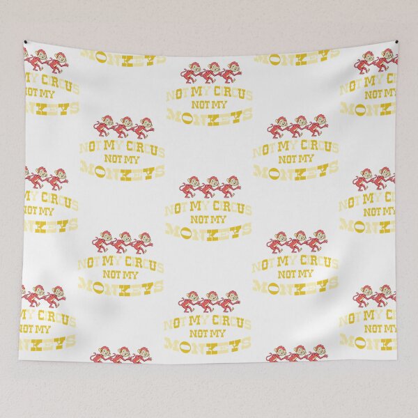 Item preview, NOT MY CIRCUS  designed and sold by u167064.