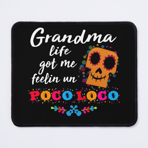 Item preview, Grandma life got me feelin un Poco Loco designed and sold by smallcatvn.