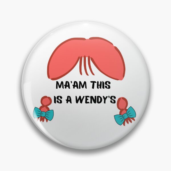Item preview, Ma’am This is a Wendy’s designed and sold by toadsforall.