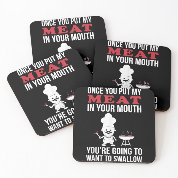 Item preview, Once You Put My Meat in Your Mouth Funny Grilling designed and sold by CongtacConumi.