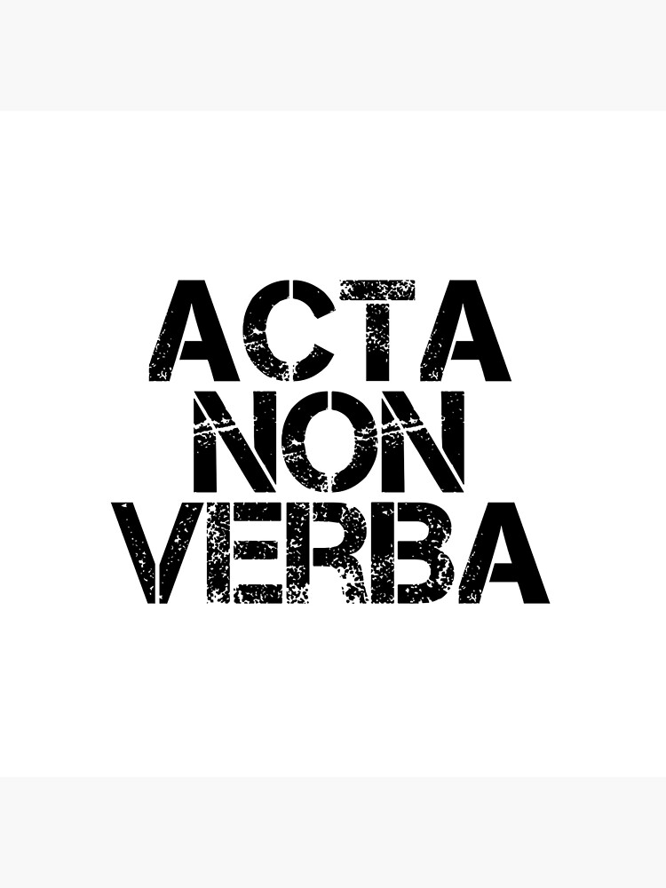 acta non verba latin phrases Art Board Print for Sale by ArtBySymone